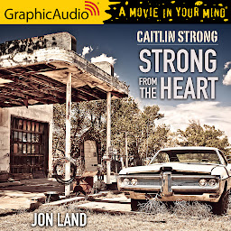 Icon image Strong From The Heart [Dramatized Adaptation]: Caitlin Strong 11