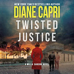 Obraz ikony: Twisted Justice: A Judge Willa Carson Thriller