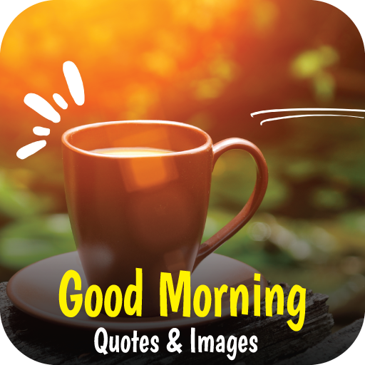 Good Morning Quotes & Messages - Apps on Google Play