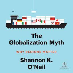 Icon image The Globalization Myth: Why Regions Matter