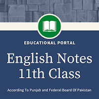 English Notes For 11th Class