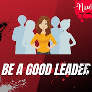 How To Be a Good Leader