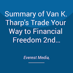 Imagen de icono Summary of Van K. Tharp's Trade Your Way to Financial Freedom 2nd Edition