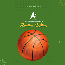 Imagen de icono The Story of Boston Celtics: Into The Green