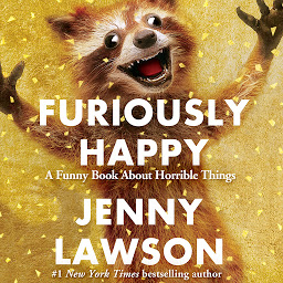 「Furiously Happy: A Funny Book About Horrible Things」圖示圖片