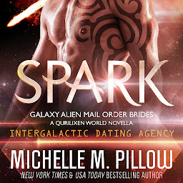 Symbolbild für Spark: A Qurilixen World Novella: Intergalactic Dating Agency