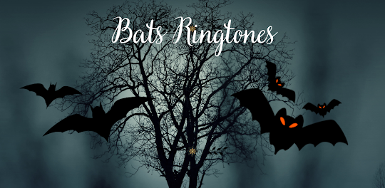 Bats Ringtones