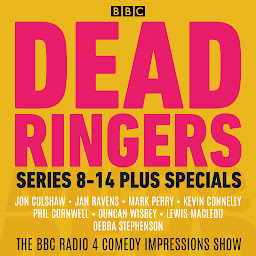 Icon image Dead Ringers: Series 8-14 plus Specials: The BBC Radio 4 Impressions Show