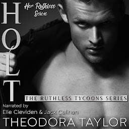 Icon image HOLT: Her Ruthless Scion (Pt. 1 of the Ruthless Second Chance Duet): 50 Loving States, Connecticut Pt. 1