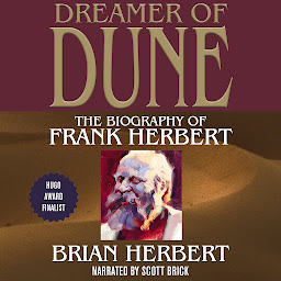 Icon image Dreamer of Dune: The Biography of Frank Herbert