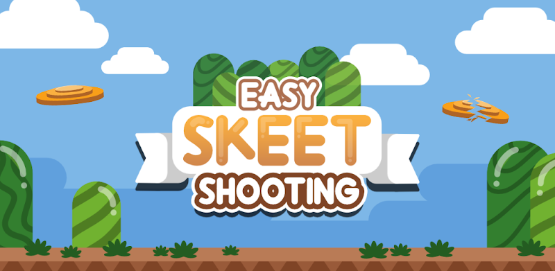 Easy Skeet Shooting
