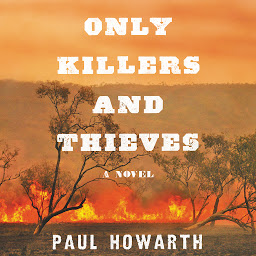 Icon image Only Killers and Thieves: A Novel