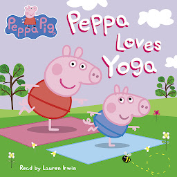 Icon image Peppa Loves Yoga (Peppa Pig)