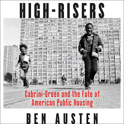 图标图片“High-Risers: Cabrini-Green and the Fate of American Public Housing”