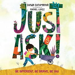 Icon image Just Ask!: Be Different, Be Brave, Be You