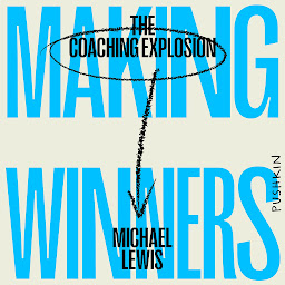Icon image Making Winners: The Coaching Explosion