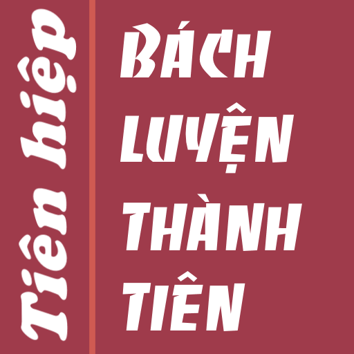 Truyen Bach luyen thanh tien Screen 3