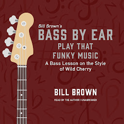 Obraz ikony: Play That Funky Music: A Bass Lesson on the Style of Wild Cherry