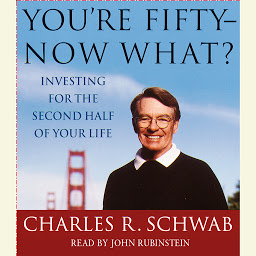 Icon image You're Fifty--Now What: Investing for the Second Half of Your Life