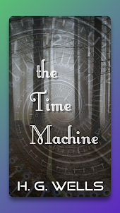 The Time Machine : H. G. Wells