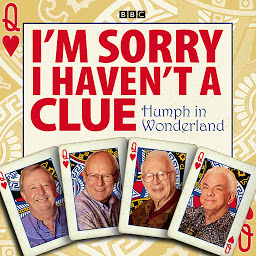 Obraz ikony: I'm Sorry I Haven't A Clue: Humph In Wonderland