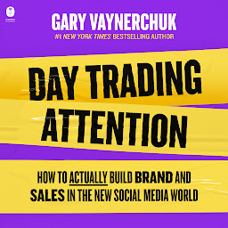 Значок приложения "Day Trading Attention: How to Actually Build Brand and Sales in the New Social Media World"