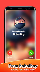 Boboi boy prank video call
