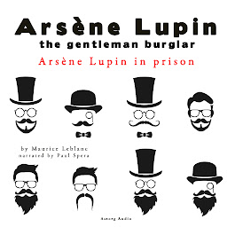 Icon image Arsene Lupin in Prison, the Adventures of Arsene Lupin the Gentleman Burglar