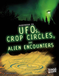 Obraz ikony: Handbook to UFOs, Crop Circles, and Alien Encounters