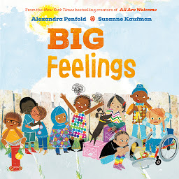 Icon image Big Feelings (An All Are Welcome Book)