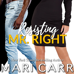 Icon image Resisting Mr. Right: Steamy Interracial Workplace Romance