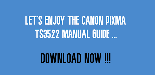 Canon Pixma ts3522 Manual