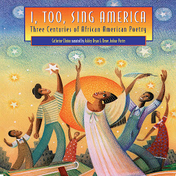 图标图片“I, Too, Sing America: Three Centuries of African American Poetry”
