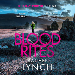 Icon image Blood Rites (Detective Kelly Porter): DI Kelly Porter Book Six
