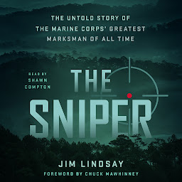 Imagem do ícone The Sniper: The Untold Story of the Marine Corps' Greatest Marksman of All Time