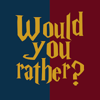 Would you rather? Harry Wizard