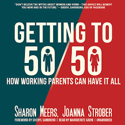 图标图片“Getting to 50/50: How Working Parents Can Have It All”