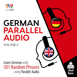 Gambar ikon German Parallel Audio - Learn German with 501 Random Phrases using Parallel Audio - Volume 2: Volume 2