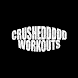 Crushed Workouts
