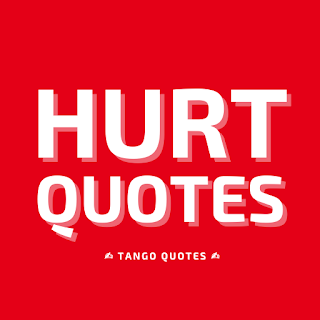Hurt Quotes and Sayings