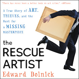Icon image The Rescue Artist: A True Story of Art, Thieves, and the Hunt for a Missing Masterpiece