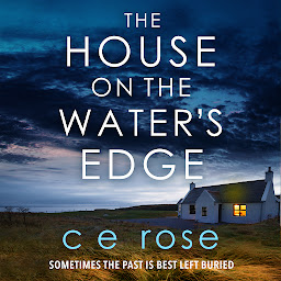 Icon image The House on the Water's Edge: A gripping thriller packed with suspense