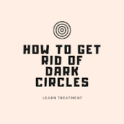 How to Get Rid of Dark Circles