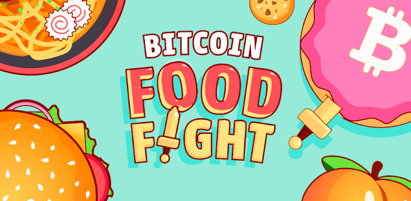 Bitcoin Food Fight - Get BTC