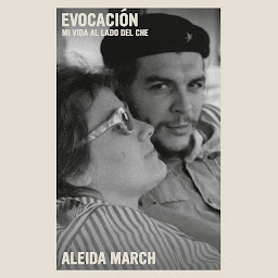 Icon image Evocación: Mi vida al lado del Che
