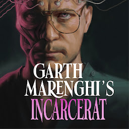 Icon image Garth Marenghi's Incarcerat: Volume 2 of TERRORTOME the SUNDAY TIMES BESTSELLER