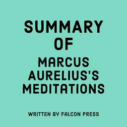 Icon image Summary of Marcus Aurelius’s Meditations