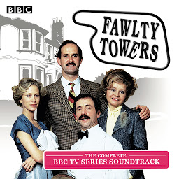 Icon image Fawlty Towers: The Complete Collection: Every soundtrack episode of the classic BBC TV comedy