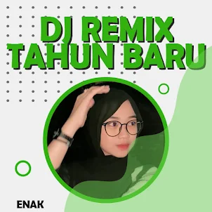 DJ Remix Tahun Baru Enak