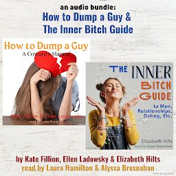 Icon image An Audio Bundle: How To Dump A Guy & The Inner Bitch Guide